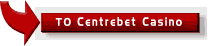 Click to visit Centrebet Casino for your bonus now 