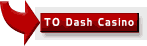 Click to visit DASH CASINO now ...